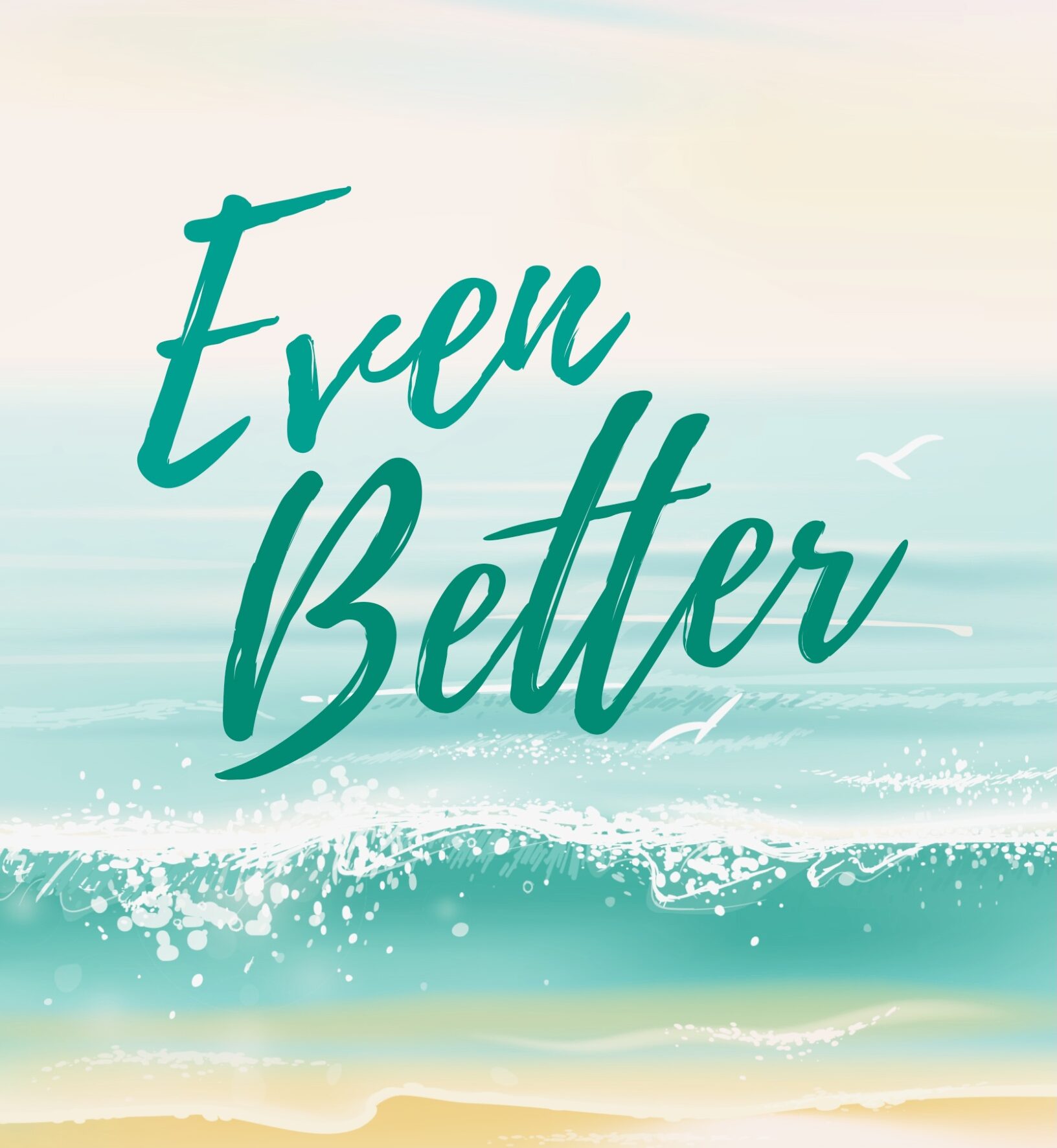 My Book is Here! Introducing Even Better: Easier Ways to a Happier Life